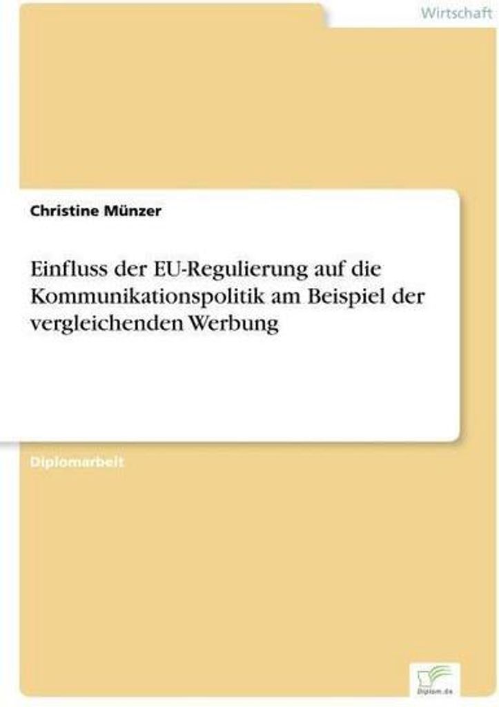 Einfluss der EU-Regulierung auf die Kommunikationspolitik am Beispiel der vergleichenden Werbung