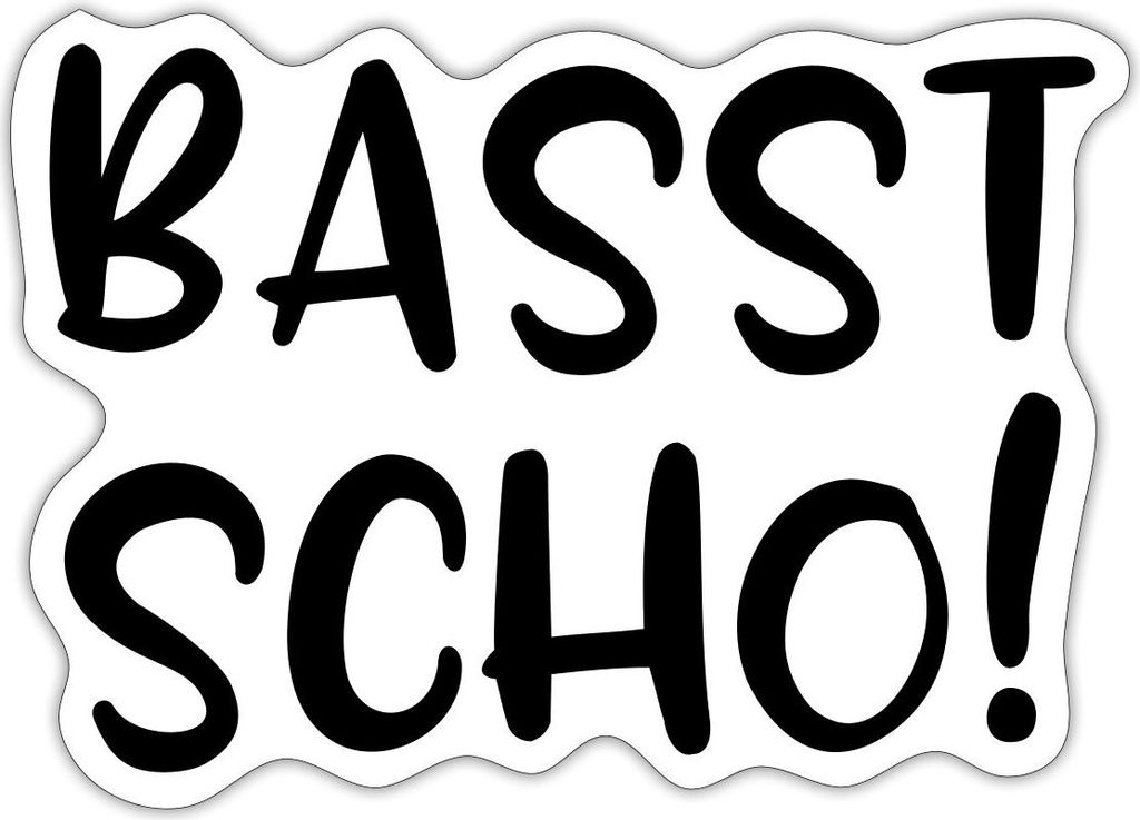 Spreadshirt Basst Scho Witziger Dialekt Spruch Sticker Aufkleber, 10 x 10 cm, Mattweiß
