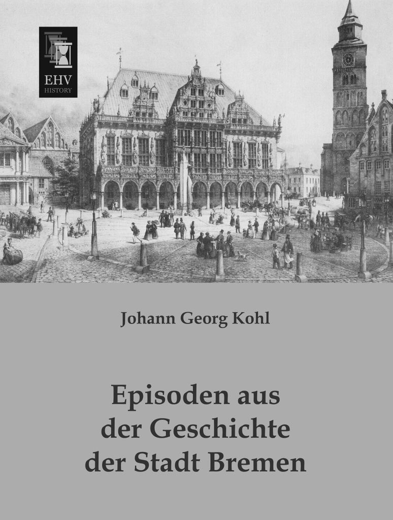 Episoden aus der Geschichte der Stadt Bremen