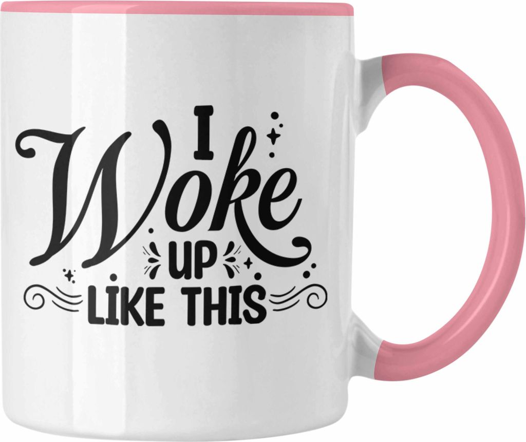 Trendation - Nap MIttagsschlaf Tasse Geschenk I Woke Up Like This Lustige Geschenkidee Tochter Mädchen Freundin (Rosa)
