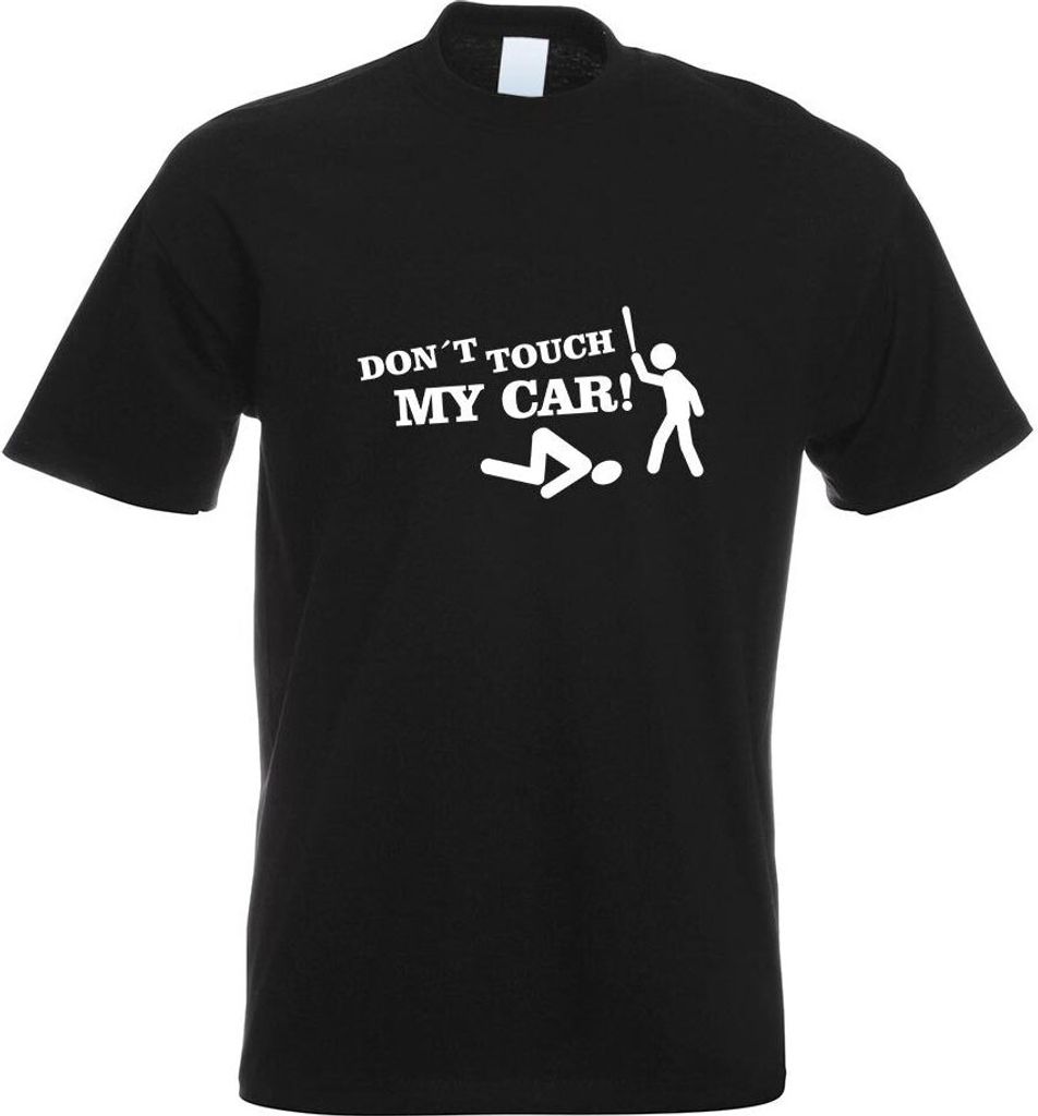 Kiwistar - T-Shirt - schwarz - Dont Touch My Car Motiv1 Motiv Bedruckt Funshirt Design Print - mit Motiv Bedruckt - Funshirt Design - Sport - Freiz...