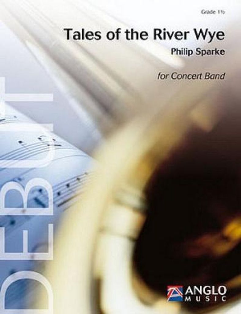Philip Sparke, Tales of the River WyeConcert Band/Harmonie