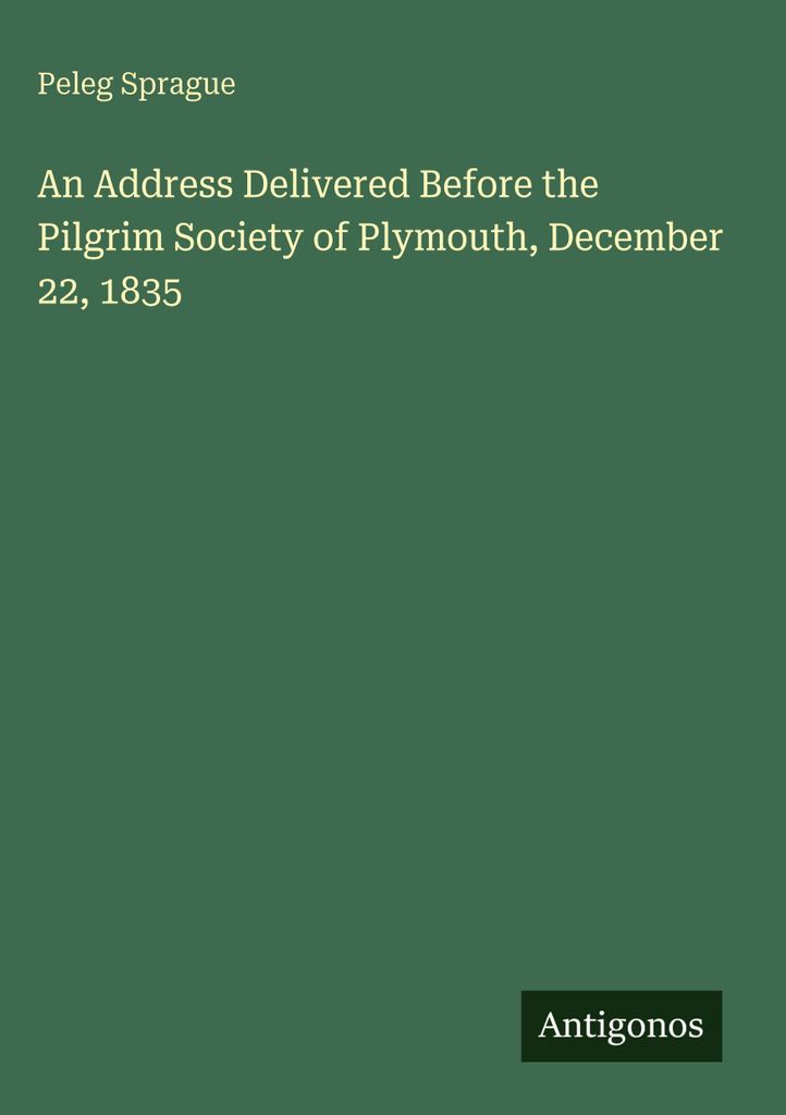Eine Ansprache vor der Pilgergesellschaft von Plymouth, 22. Dezember 1835