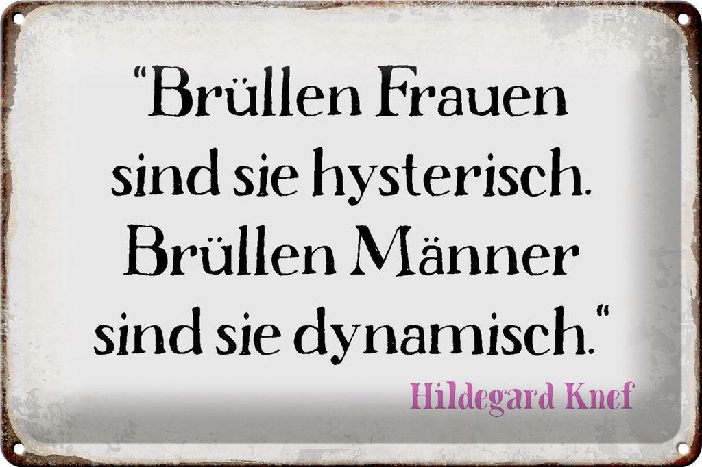 Blechschild Spruch 30x20cm Brüllen Frauen brüllen Männer