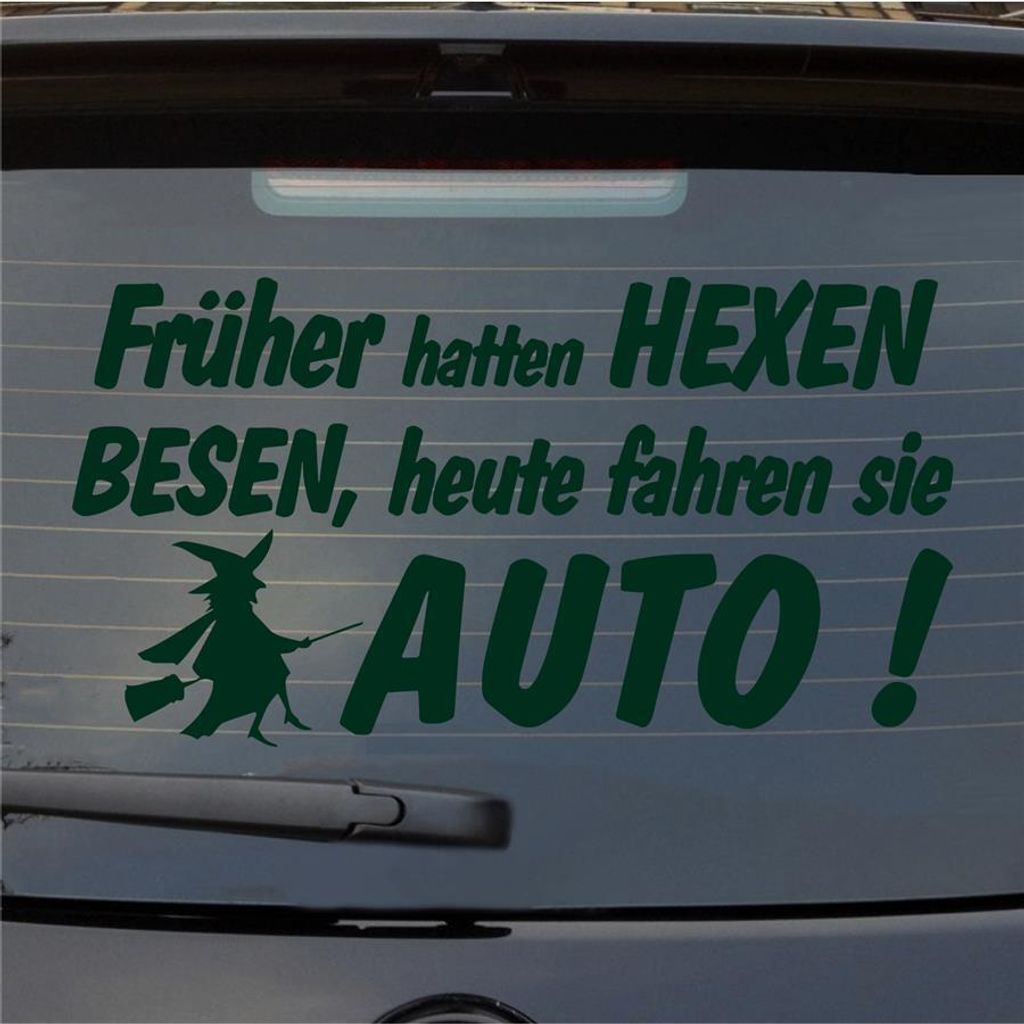 Heckscheibenaufkleber Früher Hexen Besen heute fahren Sie Auto 55x29 cm Dunkelgrün Auto Aufkleber Sticker