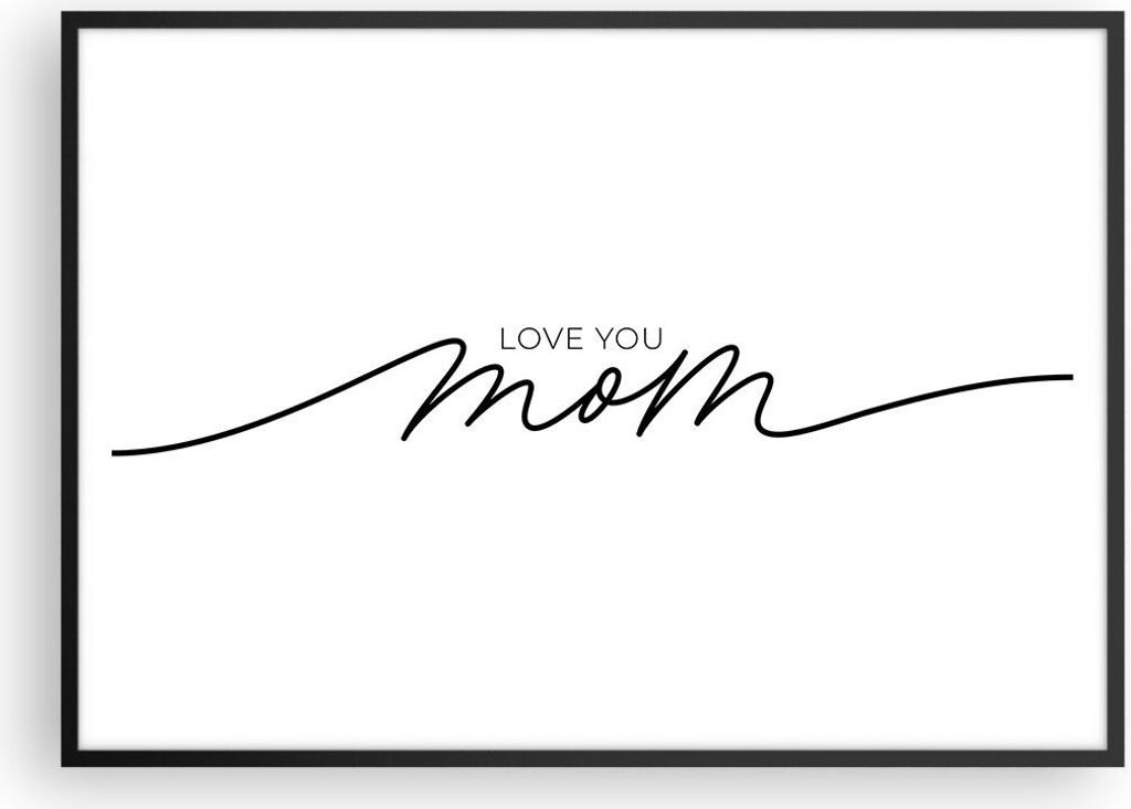 Gerahmtes Poster - Schwarzer Rahmen - Ich liebe dich Mama - 100x70 cm - Wand Bild - Wanddeko - Wandbilder - Kunstposter - Wandposter - Bilderrahmen...
