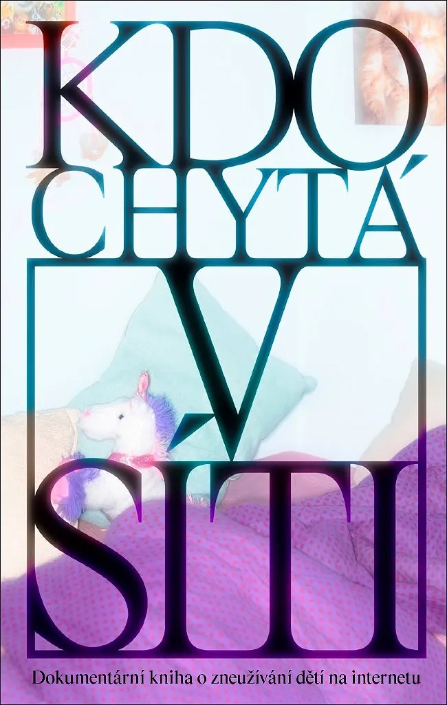 Kdo chytá v síti par Pecháčková : Interviews avec des Cyber-prédateurs