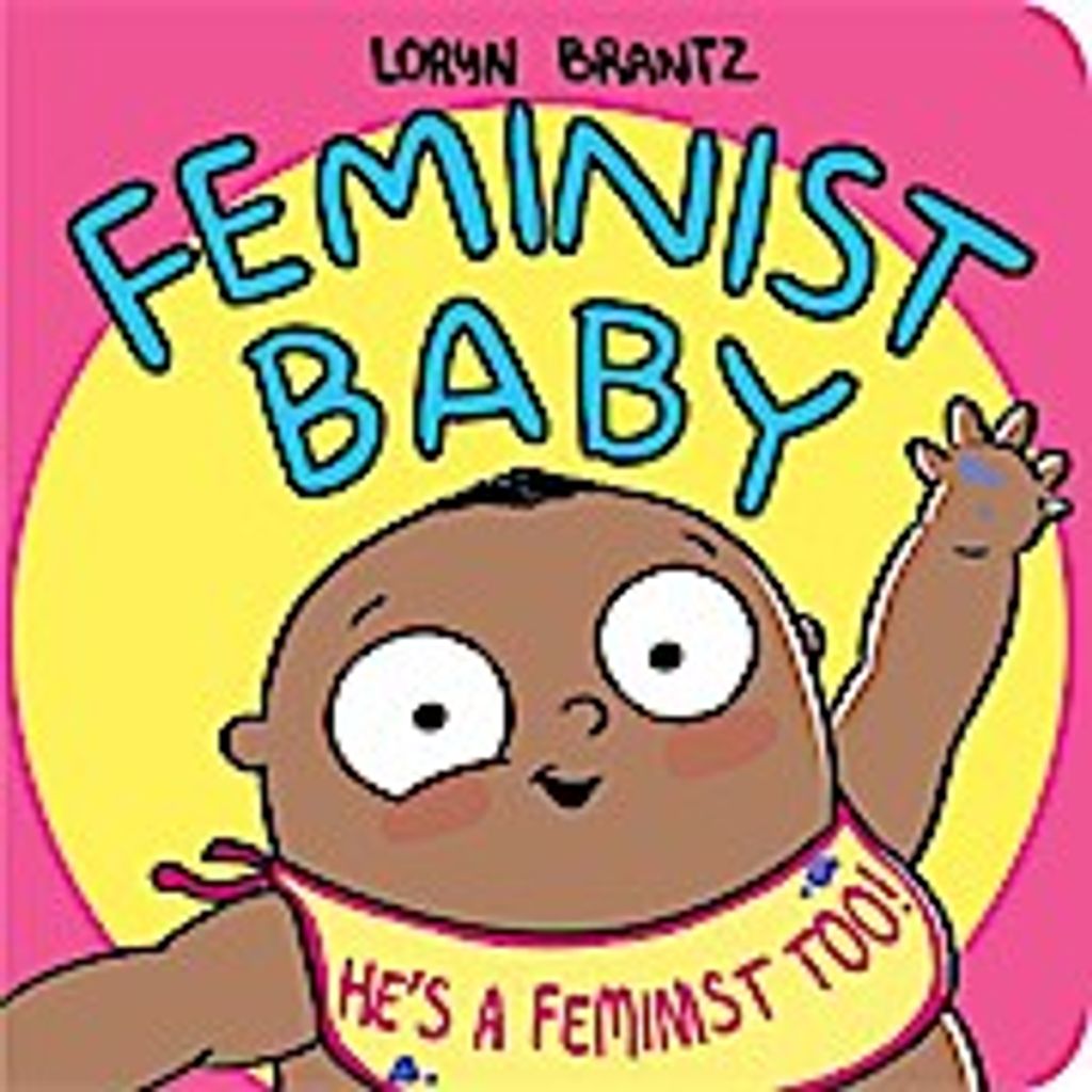 Feminist Baby! He's A Feminist Too! Produktbild 