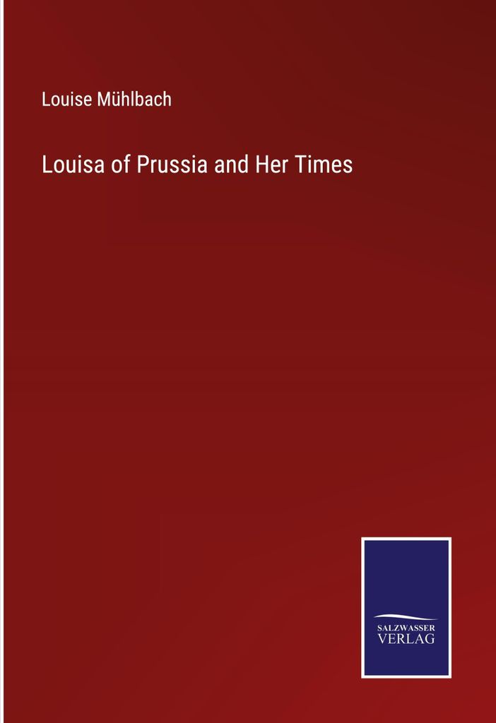 Louisa of Prussia and Her Times