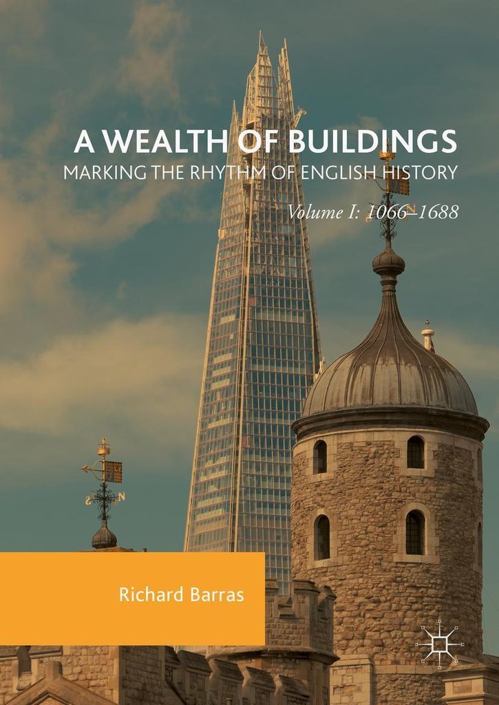 A Wealth of Buildings: Marking the Rhythm of English History