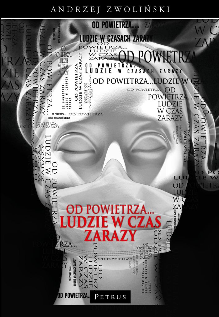 Od powietrza...ludzie w czas zarazy - Andrzej Zwoliński (Literatur und Soziologie auf Polnisch)