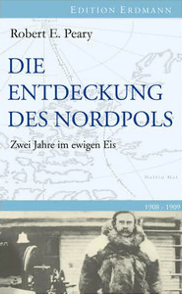 Récit d'Expédition Die Entdeckung des Nordpols pour Passionnés d'Histoire