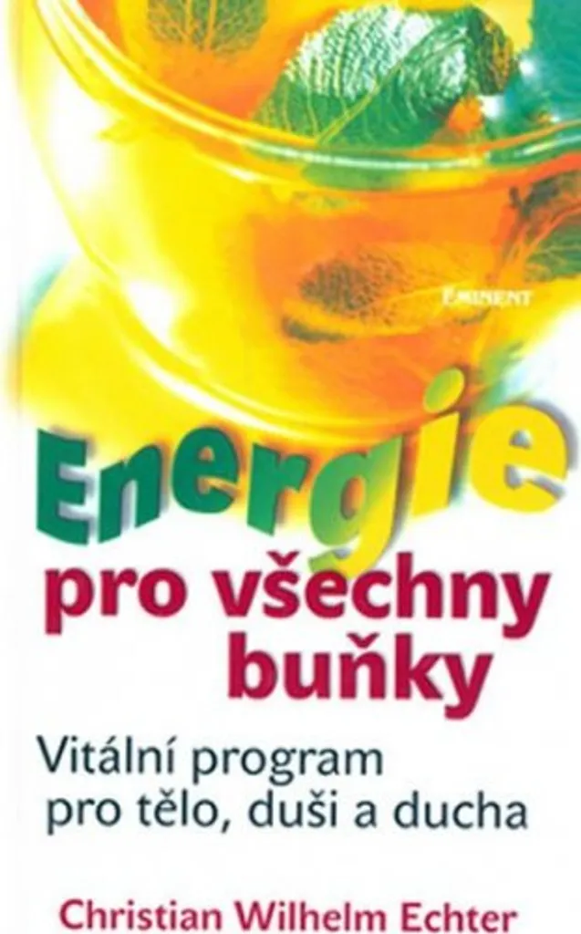 Anti-fatigue cellulaire intense - Energie pro všechny buňky Echter Christian