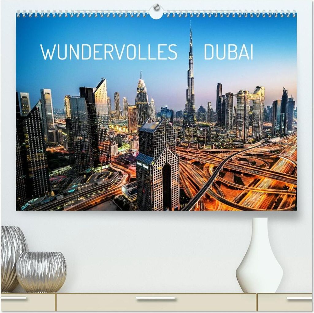 Wundervolles Dubai (hochwertiger Premium Wandkalender 2026 DIN A2 quer), Kunstdruck in Hochglanz