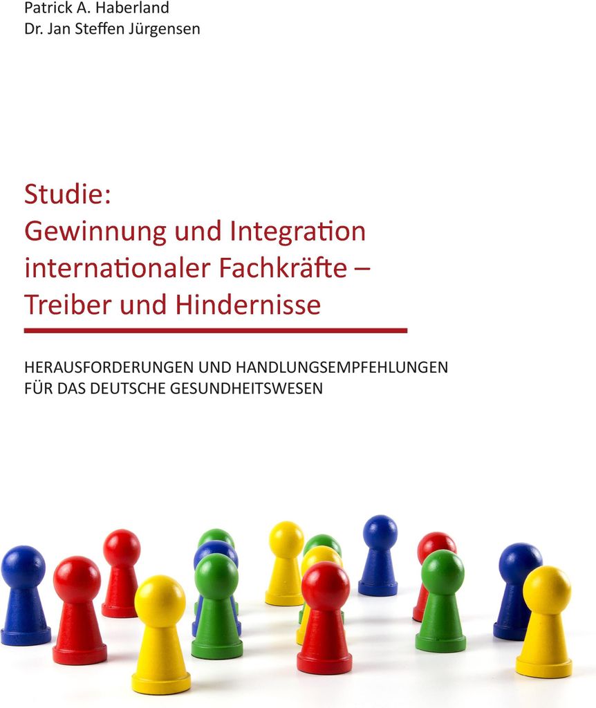Studie: Gewinnung und Integration internationaler Fachkräfte - Treiber und Hindernisse