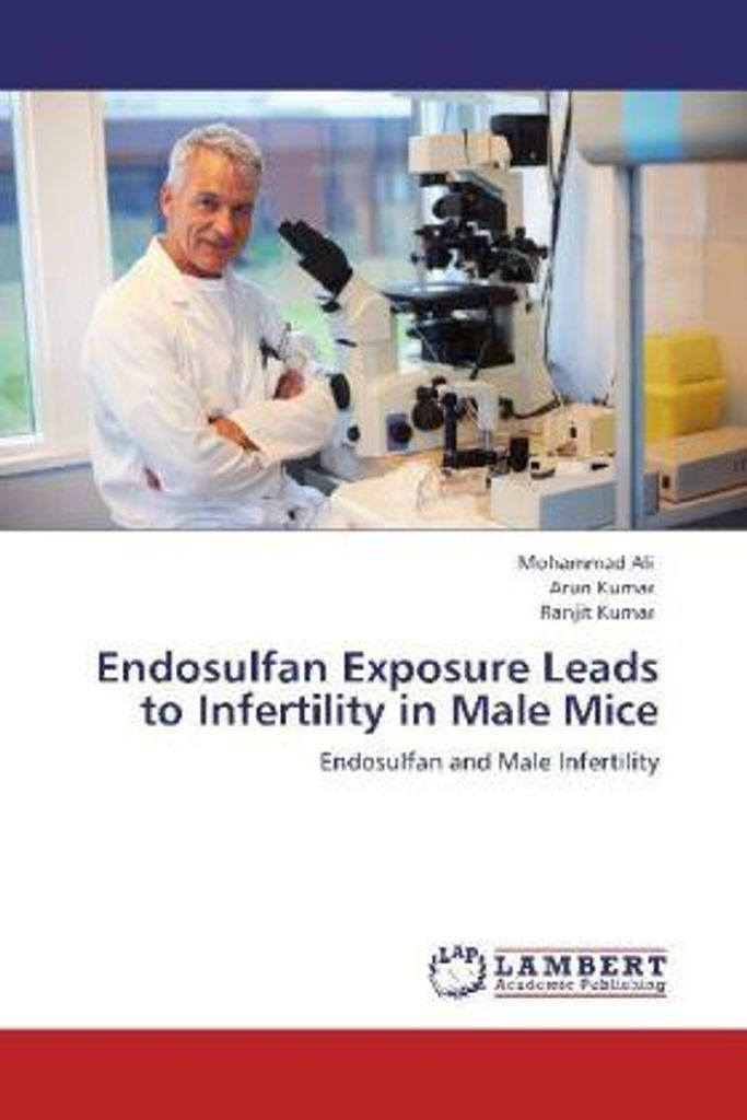 Ali, M: Endosulfan Exposure Leads to Infertility in Male Mic