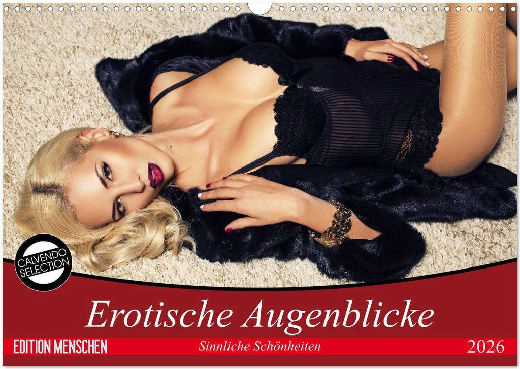 Erotische Augenblicke. Sinnliche Schönheiten (Wandkalender 2026 DIN A3 quer), CALVENDO Monatskalender