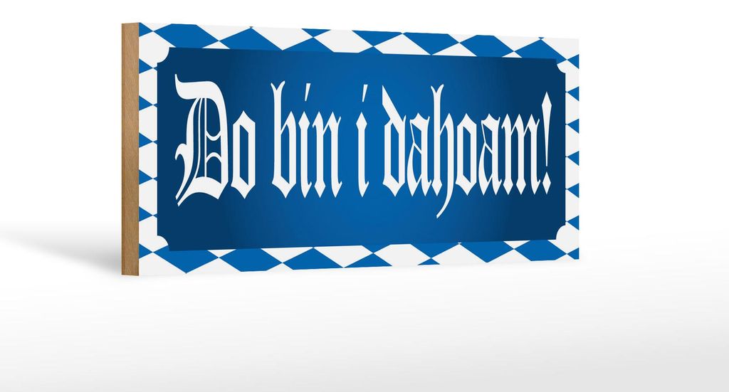 Holzschild Spruch 27x10cm Do Bin I Dahoam