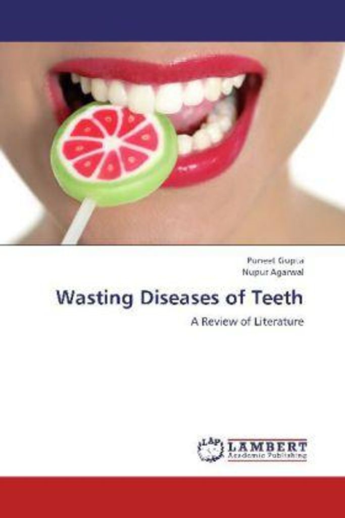 Gupta, P: Wasting Diseases of Teeth