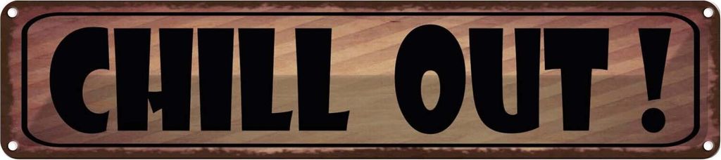 vianmo Blechschild 10x46 cm Chill Out
