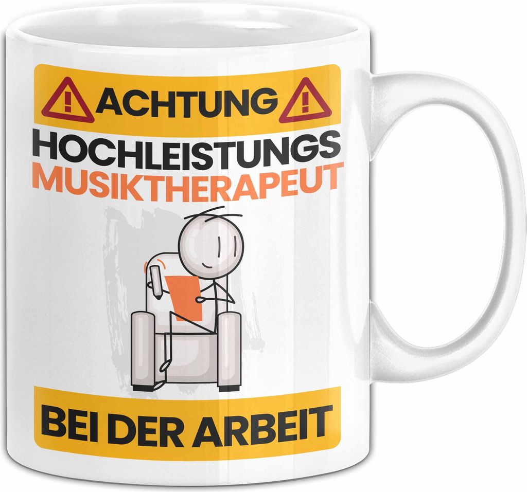 Musiktherapeut Tasse Geschenk Lustiger Spruch Geschenkidee für Musiktherapeut Achtung Hochleistungs Musiktherapeut Bei Der Arbeit (Weiß)