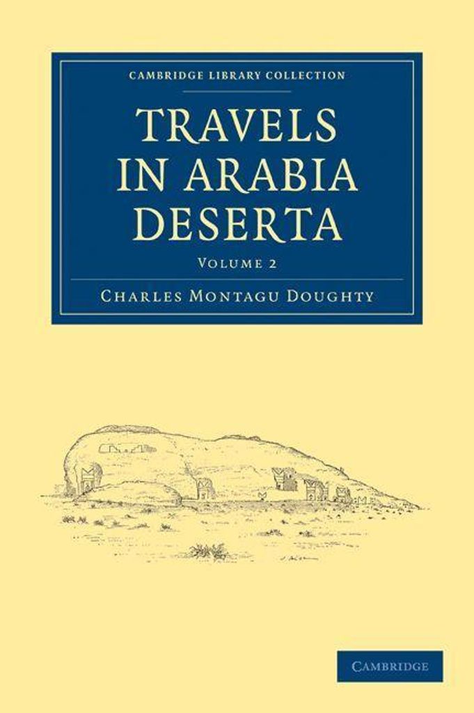 Travels in Arabia Deserta - Volume 2