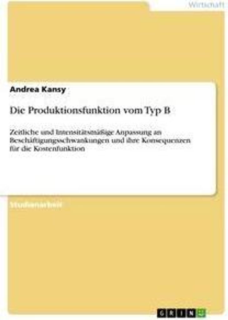 Die Produktionsfunktion vom Typ B