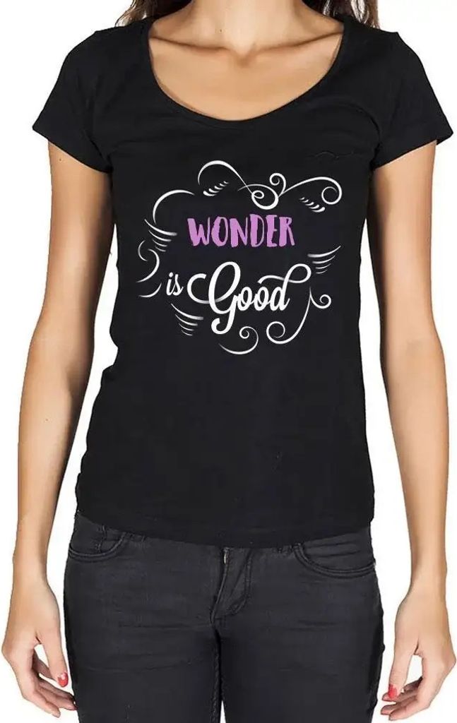 Damen Grafik T-Shirt Wunder sind gut – Wonder Is Good – Öko-Verantwortlich Vintage Jahrgang Kurzarm Lustige Druck Geburtstag Geschenk Frau