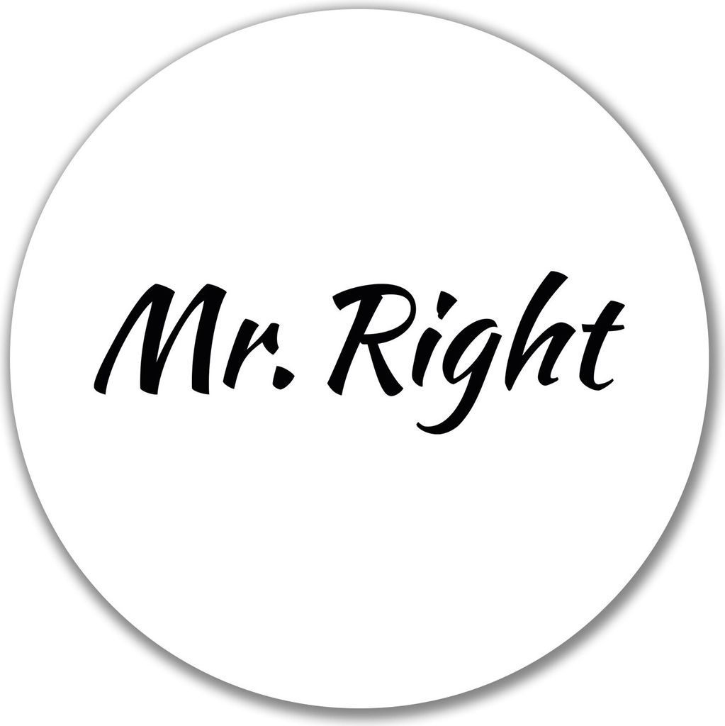 Huuraa Aufkleber Mr. Right Schriftzug 10cm rund Sticker Geschenkidee