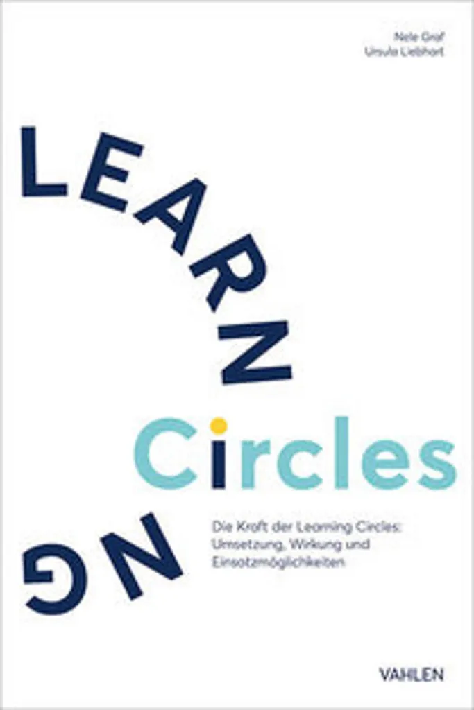Die Kraft der Learning Circles : Guide pratique de formation collaborative