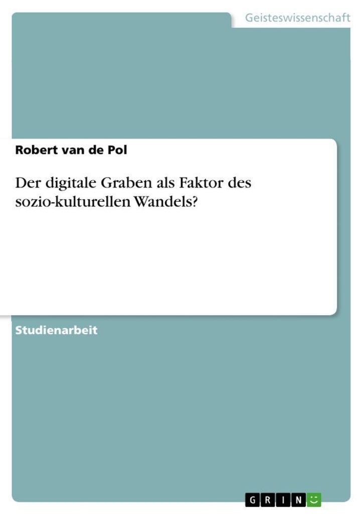 Der digitale Graben als Faktor des sozio-kulturellen Wandels?