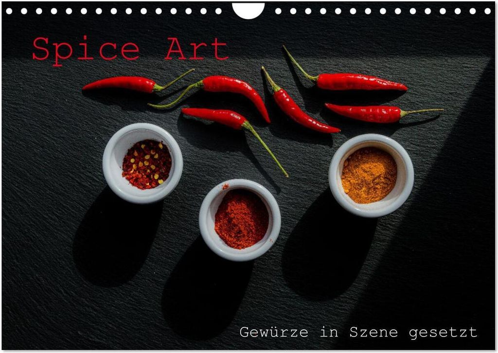 Spice Art - Gewürze in Szene gesetzt (Wandkalender 2026 DIN A4 quer), CALVENDO Monatskalender