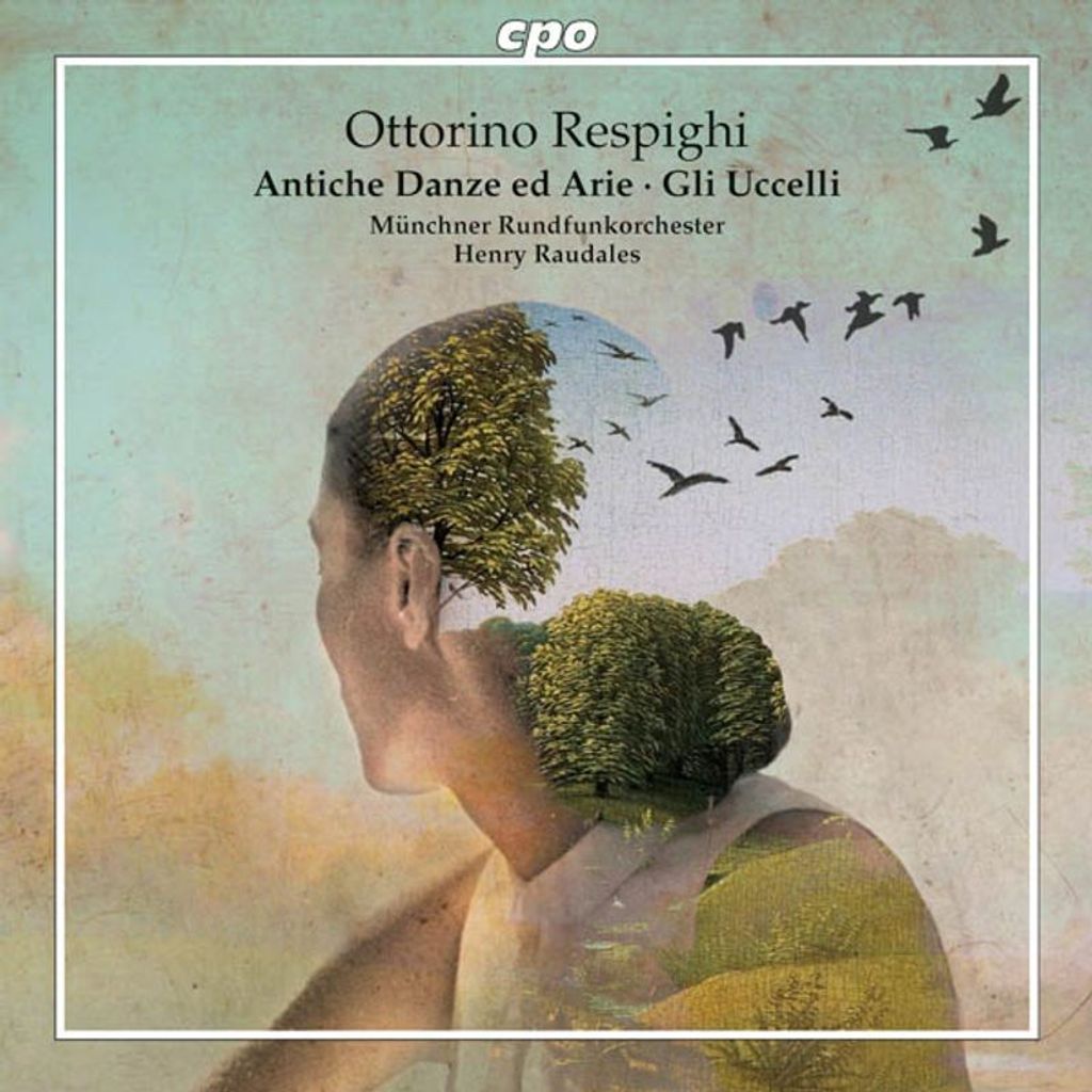 Münchner Rundfunkorchester - Ottorino Respighi: Antike Tänze und Arien/Die Vögel CD