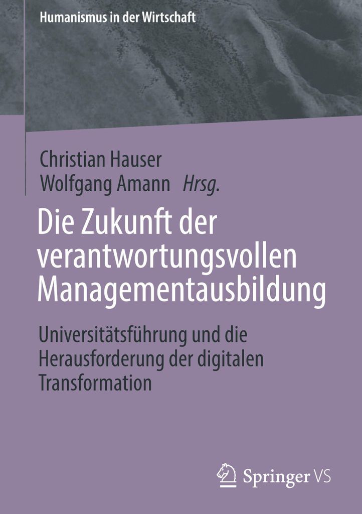 Die Zukunft der verantwortungsvollen Managementausbildung
