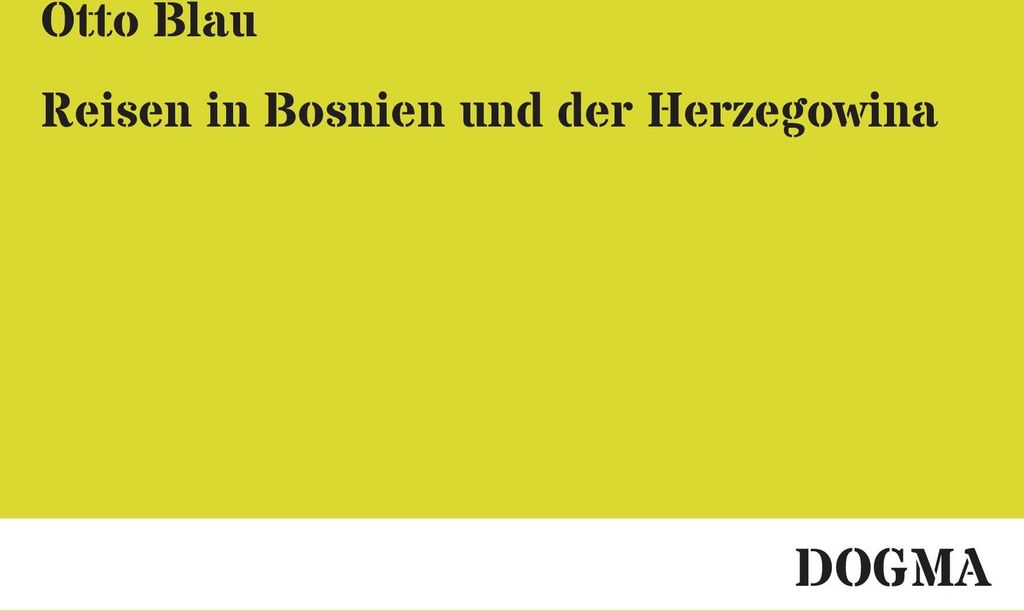 Reisen in Bosnien und der Herzegowina