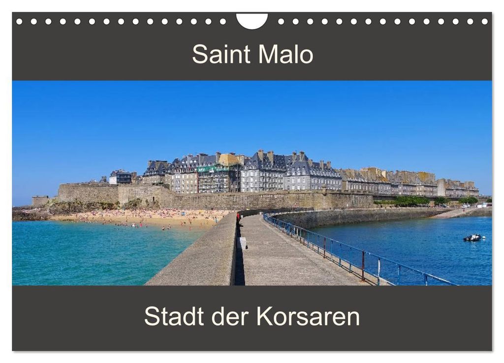 Saint Malo - Stadt der Korsaren (Wandkalender 2027 DIN A4 quer), CALVENDO Monatskalender