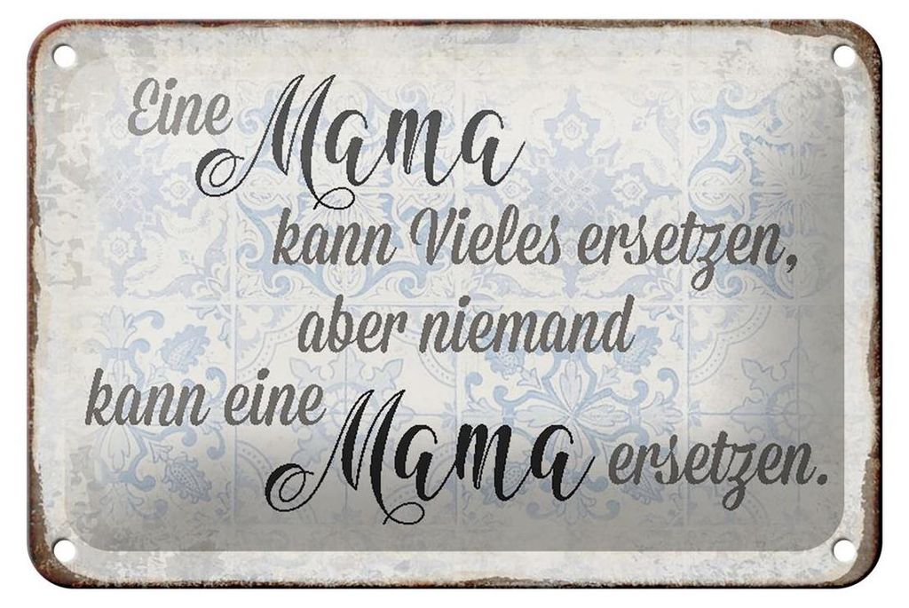 Blechschild Spruch 18x12cm Mama kann vieles ersetzen aber