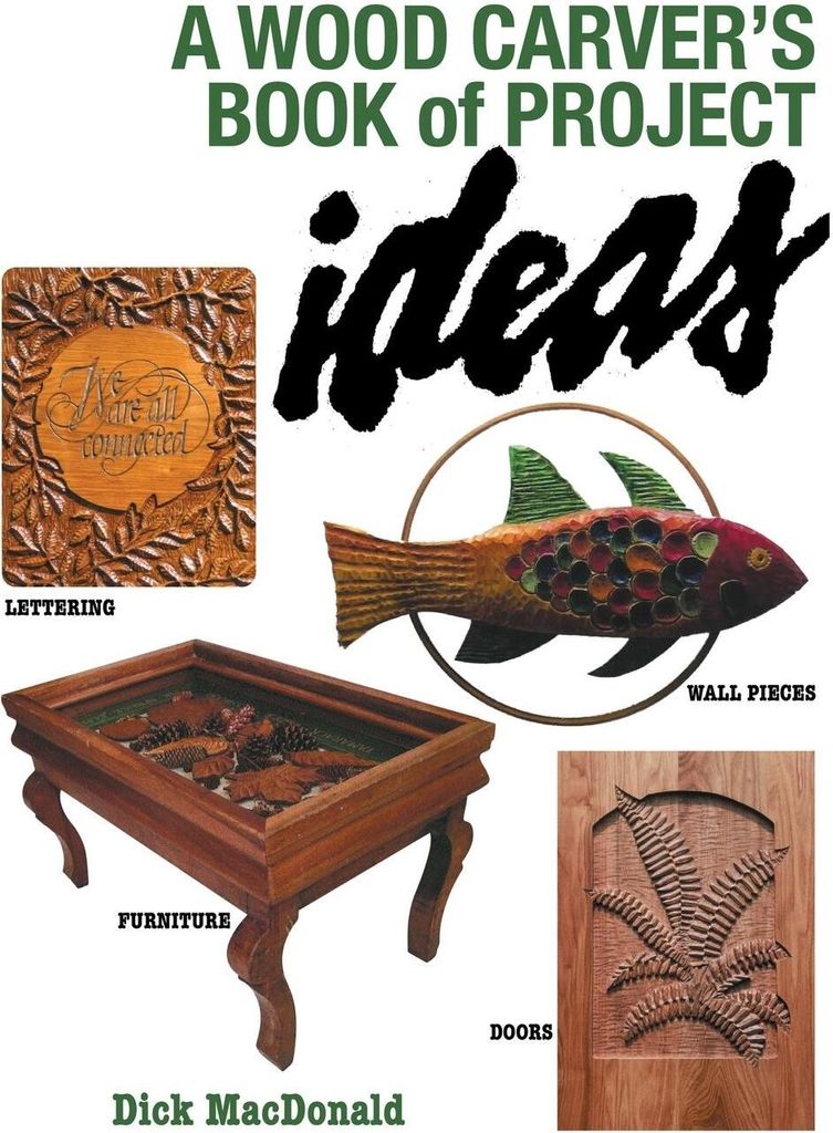 A Wood Carver's Book of Project Ideas