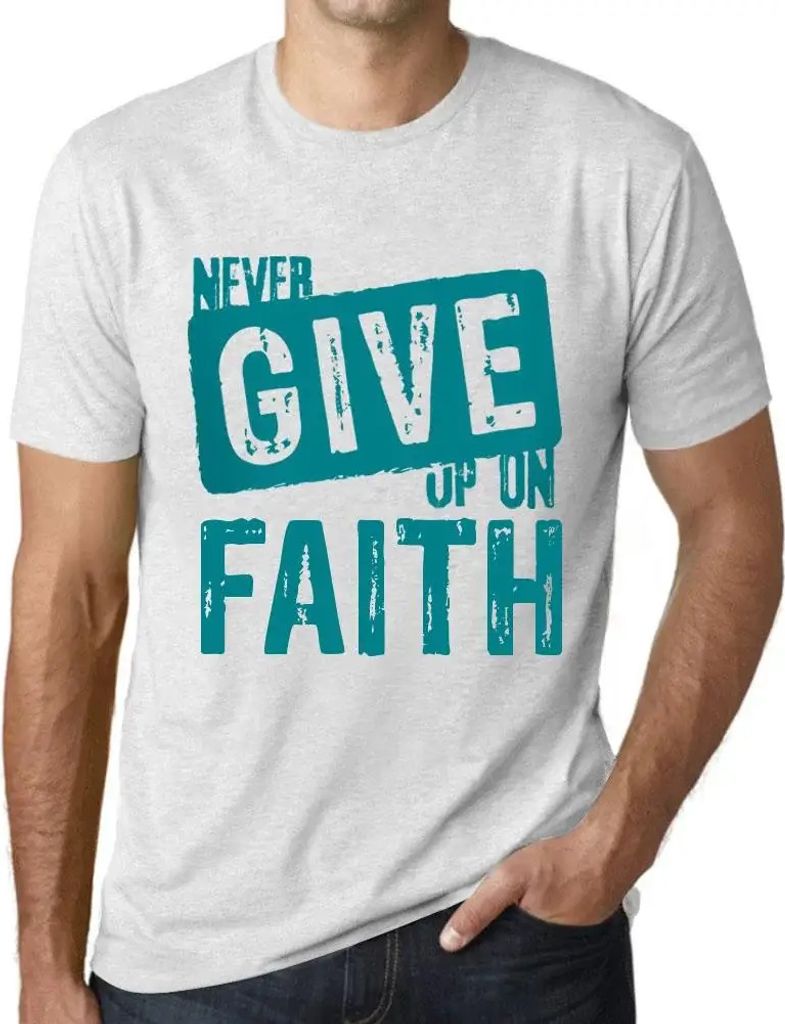 Herren Grafik T-Shirt Niemals den Glauben aufgeben – Never Give Up On Faith – Öko-Verantwortlich Vintage Jahrgang Kurzarm Lustige Druck Geburt...