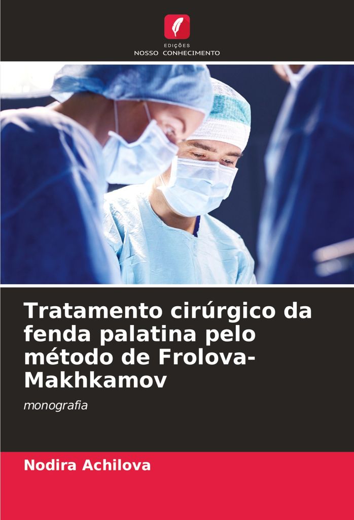 Tratamento cirúrgico da fenda palatina pelo método de Frolova-Makhkamov