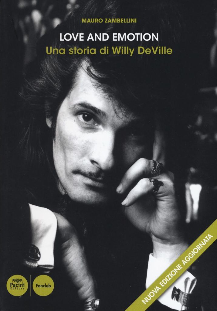 Zambellini, M: Love and emotion. Una storia di Willy DeVille