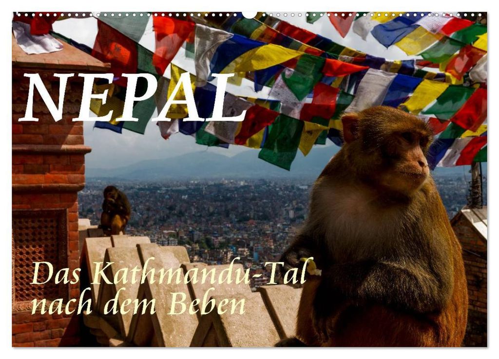 Nepal-Das Kathmandu-Tal nach dem Beben (Wandkalender 2027 DIN A2 quer), CALVENDO Monatskalender