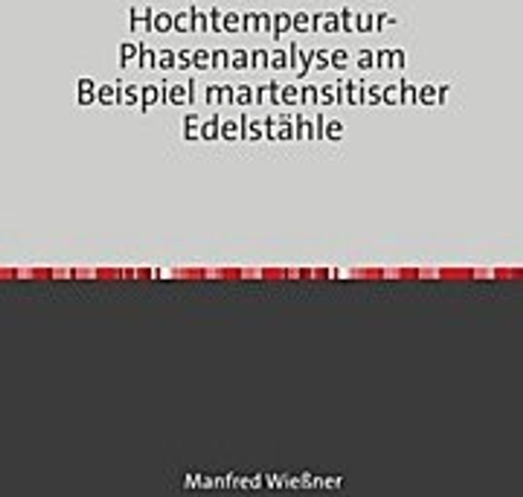 Hochtemperatur-Phasenanalyse am Beispiel martensitischer Edelstähle