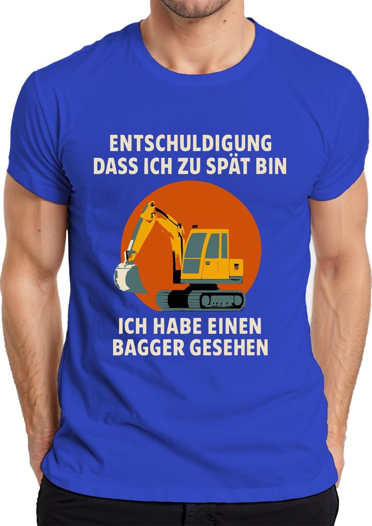 Entschuldigung zu spät Bagger gesehen Baumaschine Baustelle Humor Herren T-Shirt, Blau, S