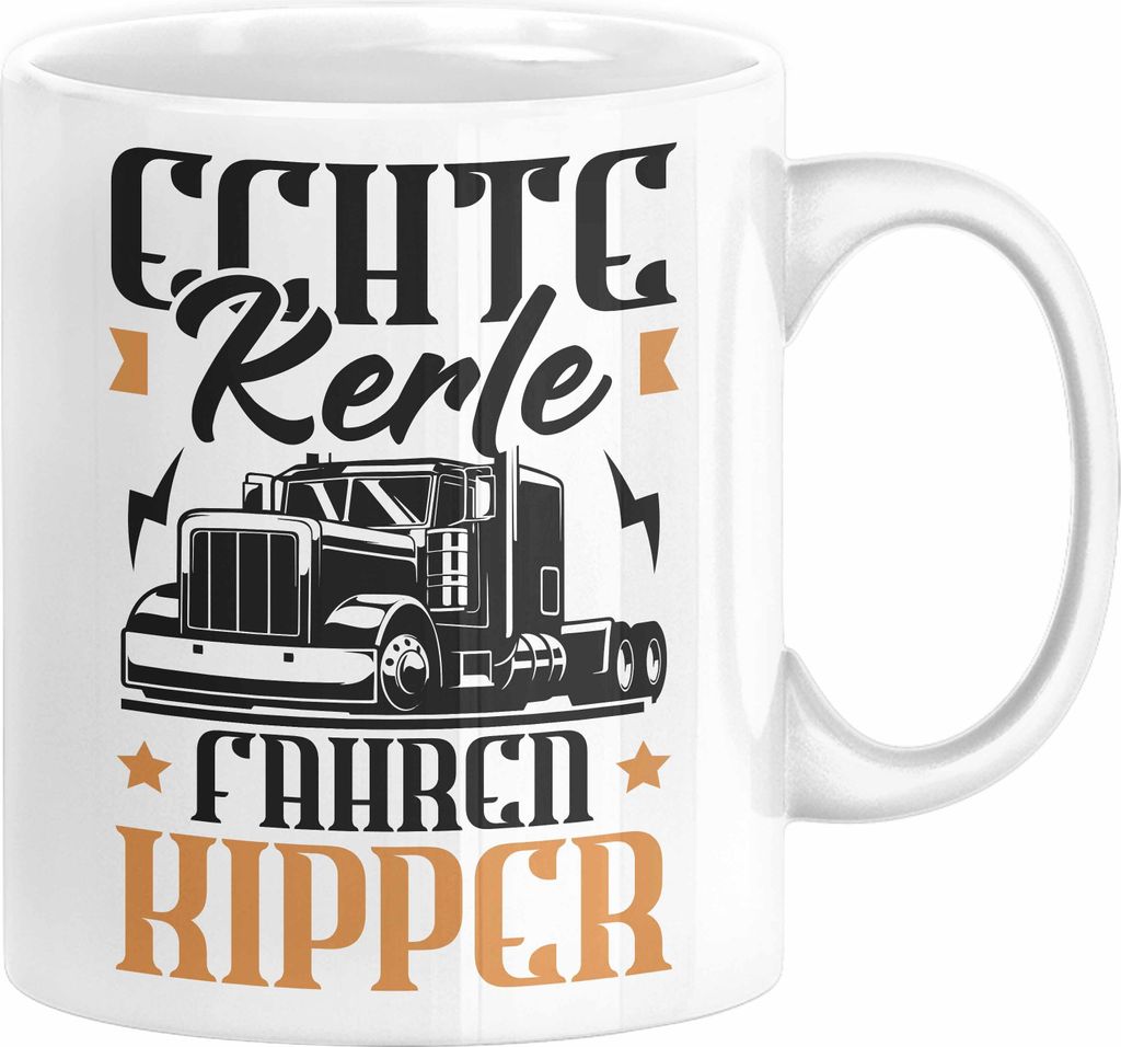 Kipper LKW Fahrer Geschenk Tasse Lustiger Spruch Echte Kerle Fahren Kipper Geschenkidee (Weiß)