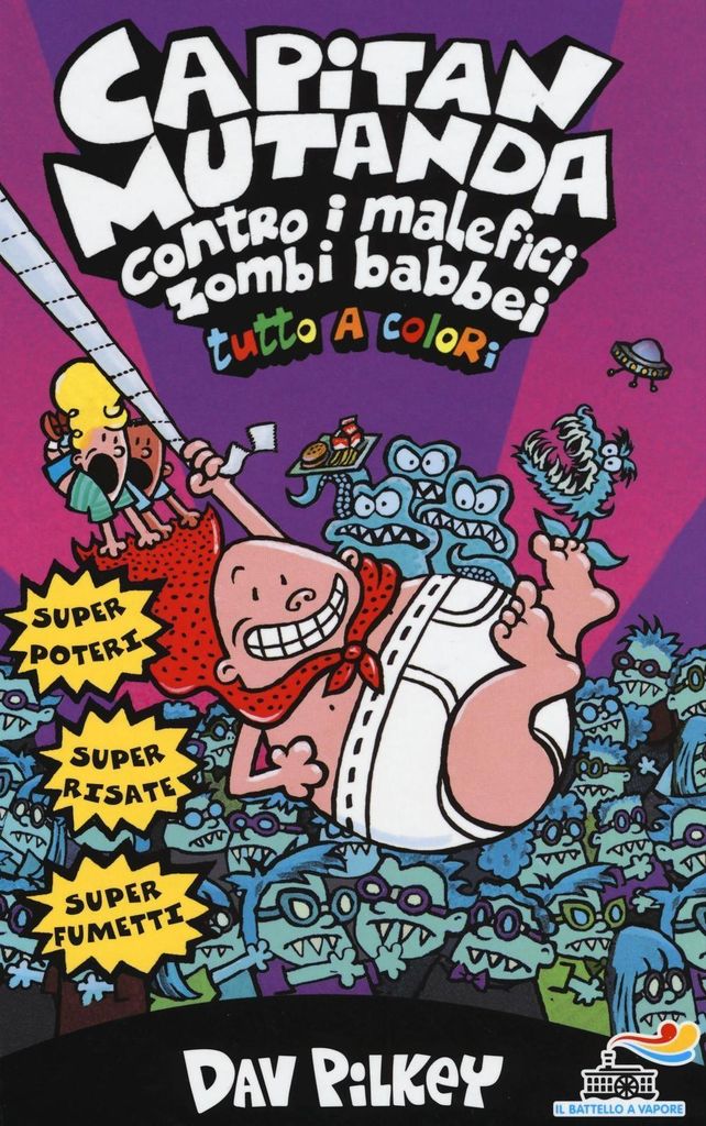 Pilkey, D: Capitan Mutanda contro i malefici zombi babbei