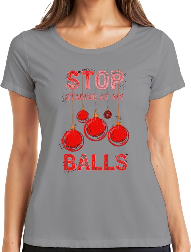 STOP STARING AT MY BALLS Weihnachtskugel Weihnachten Lustig Party Damen T-Shirt, Grau, XXL