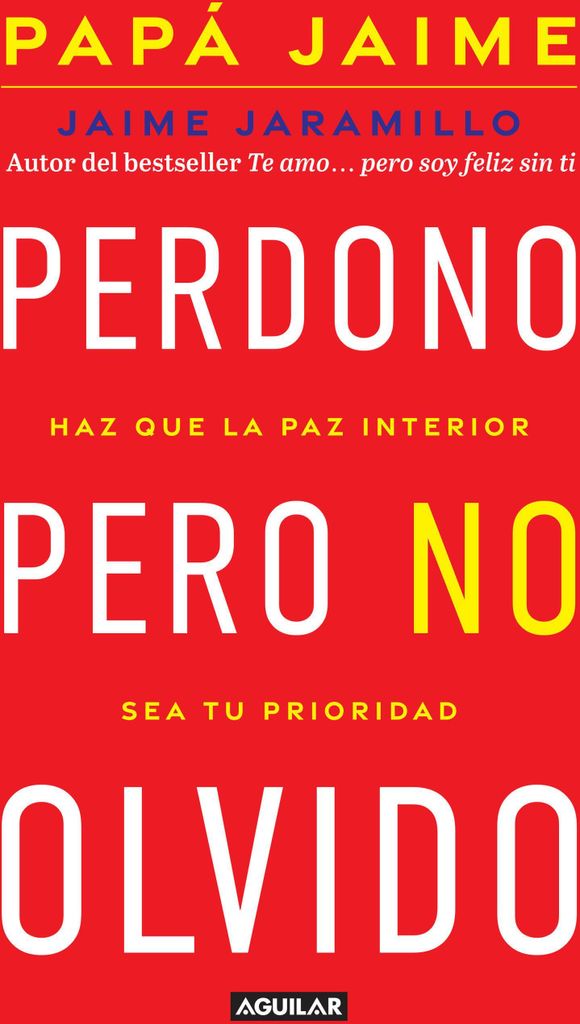 Perdono Pero No Olvido / Learn to Forgive Without Forgetting What Happened