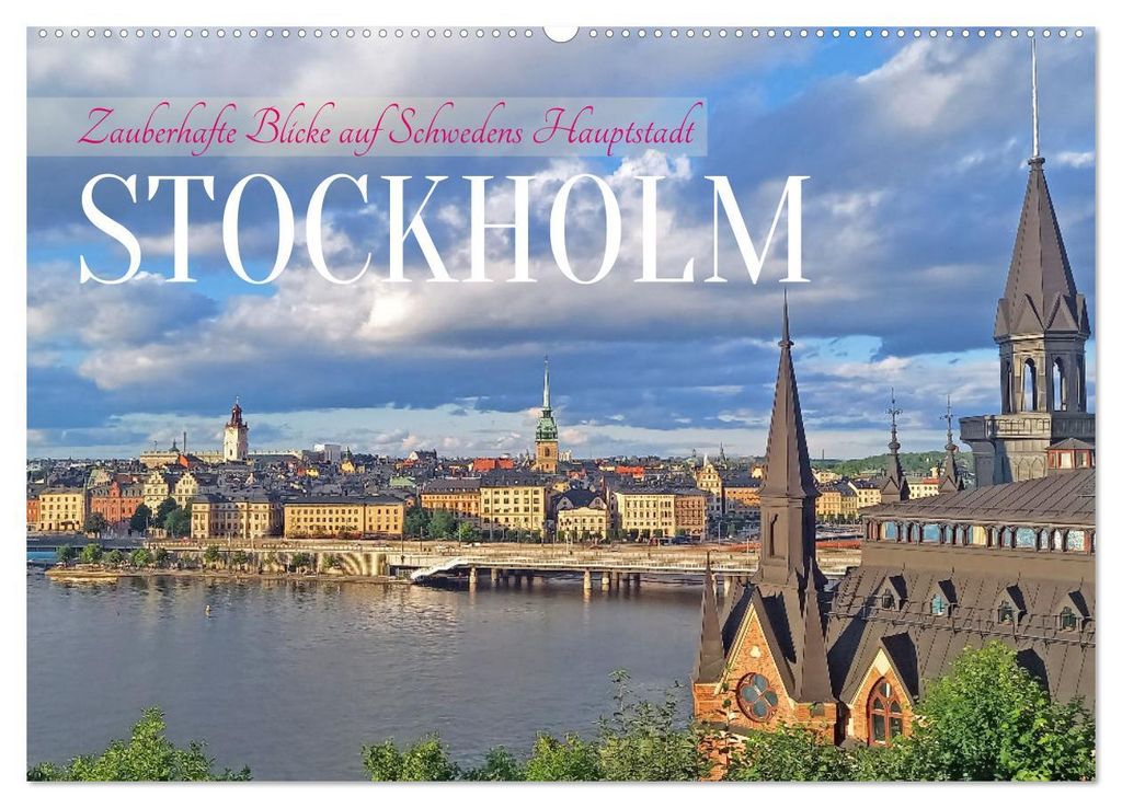 Zauberhafte Blicke auf Schwedens Hauptstadt Stockholm (Wandkalender 2027 DIN A2 quer), CALVENDO Monatskalender