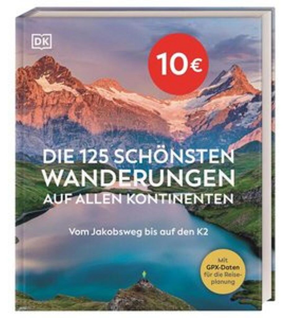Die 125 schönsten Wanderungen auf allen Kontinenten